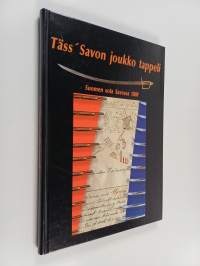 Täss' Savon joukko tappeli : Suomen sota Savossa 1808
