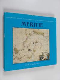 Meritie : merikartta 1500-luvulta nykypäivään