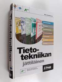 Tietotekniikan jättiläinen. Moduulit 1-7 : tietotekniikan perusteet, laitteen käyttö ja tiedon hallinta, tekstinkäsittely, taulukkolaskenta, tietokannat, grafiikk...