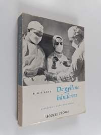 De gyllene händerna : kirurgen i kamp med döden