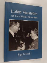 Lolan Vasström och Lotta Svärds första tider (signeerattu)