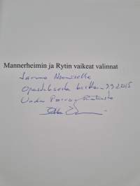 Mannerheimin ja Rytin vaikeat valinnat : Suomen johdon ratkaisut jatkosodan käännekohdassa (signeerattu, tekijän omiste)