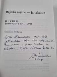 Rajalta rajalle - ja takaisin : II/KTR 19 jatkosodassa 1941-1944 (tekijän omiste)