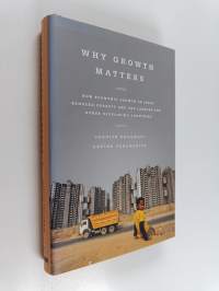 Why growth matters : how economic growth in India reduced poverty and the lessons for other developing countries