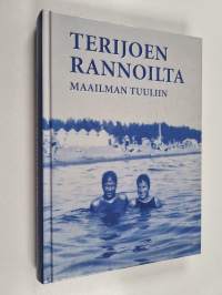 Terijoen rannoilta maailman tuuliin