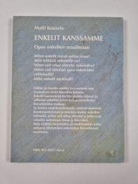 Enkelit kanssamme : opas enkelien maailmaan