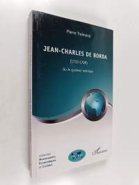 Jean-Charles de Borda (1733-1799), ou, Le système métrique