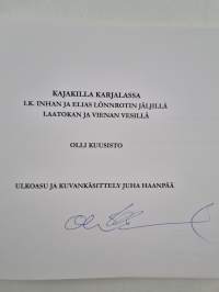 Kajakilla Karjalassa I.K. Inhan ja Elias Lönnrotin jäljillä Laatokan ja Vienan vesillä (signeerattu)