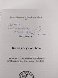 Kiista, eheys, unohdus : Vapaussodan muistaminen suojeluskuntien ja veteraaniliikkeen toiminnassa 1918-1944 (signeerattu, tekijän omiste)