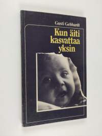 Kun äiti kasvattaa yksin