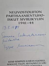 Neuvostoliiton partisaanien tuhoiskut siviilikyliin 1941-1944 : Kemi-Sompion kairan Kuosku, Maggan talot, Seitajärvi ja Lokka partisaanihyökkäysten kohteina (sign...