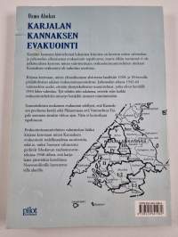 Karjalan kannaksen evakuointi : evakuointisuunnitelmat 1922-1944 ja evakuointien karu todellisuus