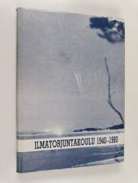 Ilmatorjuntakoulu 1940-1980