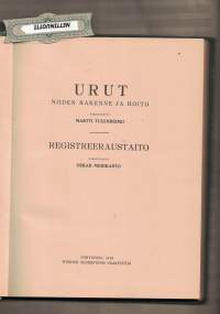 Urut: Niiden rakenne ja hoito