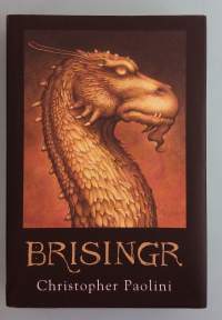 Brisingr.   Or, The Seven Promises of Eragon Shadeslayer and Saphira Bjartskular – Inheritance, Book 3.  (Fantasia )