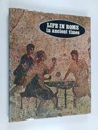 Life in Rome in ancient times