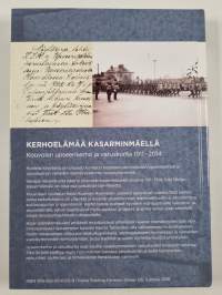 Kerhoelämää Kasarminmäellä : Kouvolan varuskunta ja upseerikerho 1911-2014