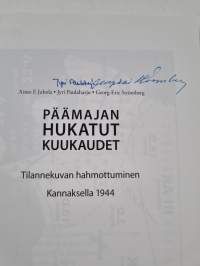 Päämajan hukatut kuukaudet : tilannekuvan hahmottuminen Kannaksella 1944 (signeerattu)