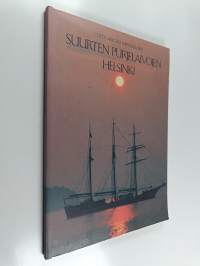 Suurten purjelaivojen Helsinki : juhlakirja = De stora segelfartygens Helsingfors : jubileumsbok = The tall ships in Helsinki : a commemorative book