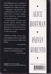 Alice Hoffman – Päivän korento, 1989. Romaani liian lyhyeksi jäävästä elämästä, unelmien hautaamisesta.