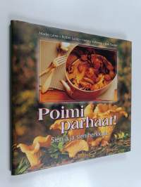 Poimi parhaat! : sieniä ja sieniherkkuja