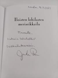 Iloisten lohilasten meriseikkailu : satu lapsille ja muille seikkailunhaluisille (signeerattu, tekijän omiste)