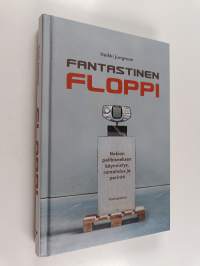 Fantastinen  floppi : Nokian pelibisneksen käynnistys, romahdus ja perintö