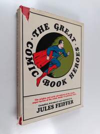 The Great Comic Book Heroes - The Origins and Early Adventures of the Classic Superheroes of the Comic Books
