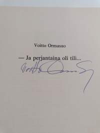 Ja perjantaina oli tili (signeerattu)