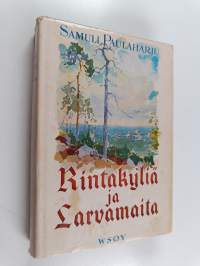 Rintakyliä ja larvamaita : Kurikan vanhaa elämää