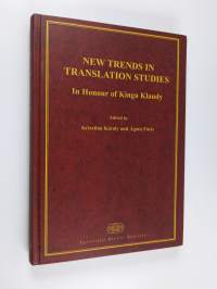 New trends in translation studies : in honour of Kinga Klaudy
