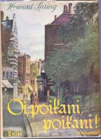 Howard Spring – Oi, poikani, poikani! 1-2. 1946.
