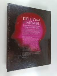 Kiehtova ihmismieli : käytännön psykologiaa nykypäivän ihmiselle
