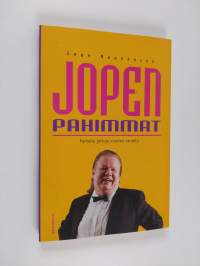 Jopen pahimmat : parhaita juttuja vuosien varrelta