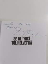 Se oli yhtä tulihelvettiä : Talvi- ja jatkosodan kasvot (signeerattu, tekijän omiste)