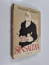 Sinsallaa : eteläpohjalaisia murrepakinoita