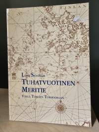 Tuhatvuotinen meritie : väylä Turusta Tukholmaan