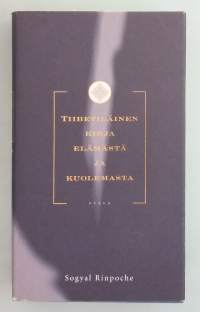Tiibetiläinen kirja elämästä ja kuolemasta.   ( henkisyys, meditaatio, kuolema, elämänfilosofia, jälleensyntyminen, karma, klassikko )