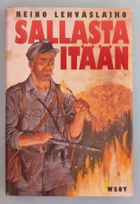 Sallasta itään.  ( Sotaromaanit )