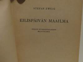 Eilispäivän maailma - Erään eurooppalaisen muistelmia