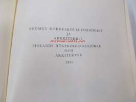 Suomen korkeakouluinsinöörit ja arkkitehdit / Finlands högskoleingenjörer och arkitekter 1956