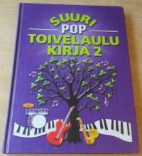 Suuri POP Toivelaulukirja 2