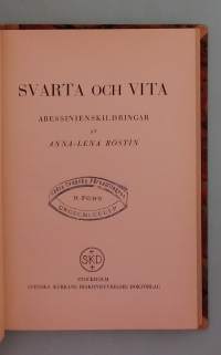 Svarta och vita - Abessinienskildringar.   ( lähetystyö, 30-luku )