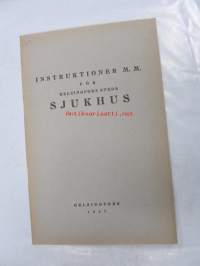 Helsingin kaupungin sairaaloita koskevat johto- y. m. säännöt / Instruktioner m. m. för Helsingfors stads sjukhus