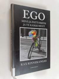 Ego : minä ja Patti Smith ja te kaikki muut - Minä ja Patti Smith ja te kaikki muut
