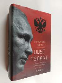 Uusi tsaari : Vladimir Putin ja hänen Venäjänsä