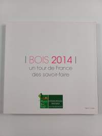 Bois 2014 : un tour de France des savoir-faire