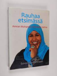 Rauhaa etsimässä : Amran Mohamed Ahmedin tarina