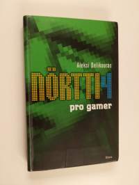 Nörtti 4 : pro gamer