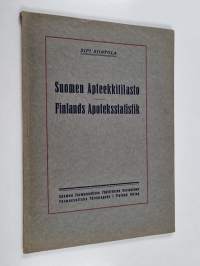 Suomen apteekkitilasto = Finlands apoteksstatistik